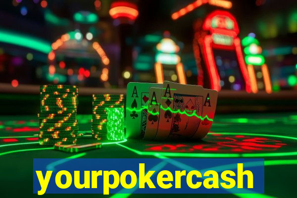 yourpokercash