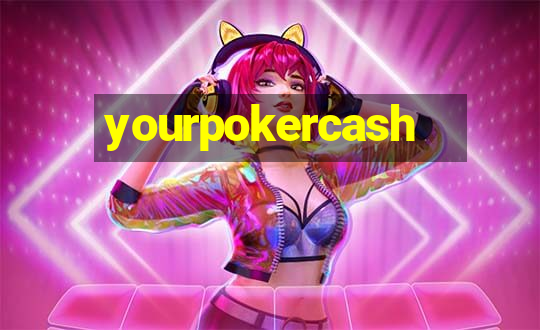 yourpokercash