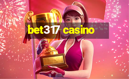 bet317 casino