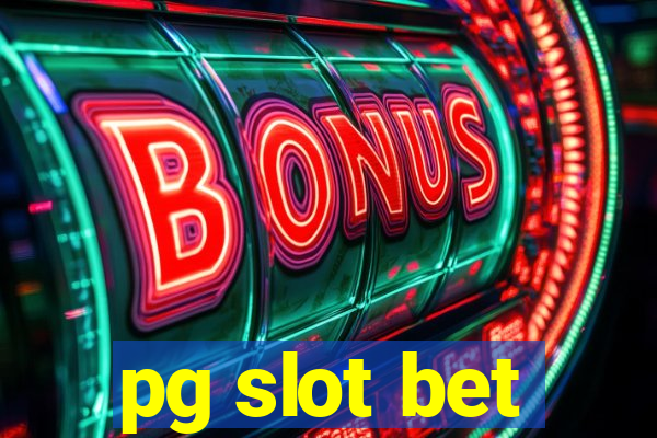 pg slot bet