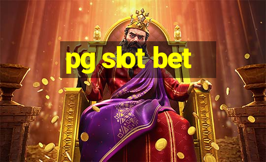 pg slot bet