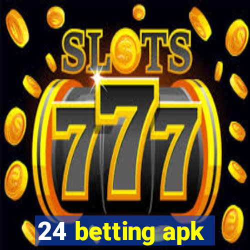 24 betting apk