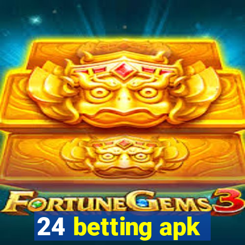 24 betting apk