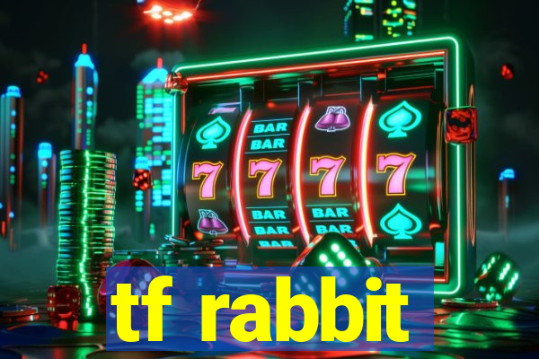 tf rabbit