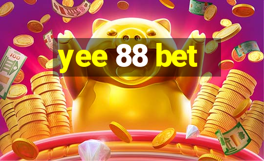 yee 88 bet