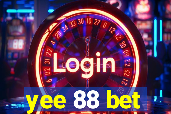 yee 88 bet