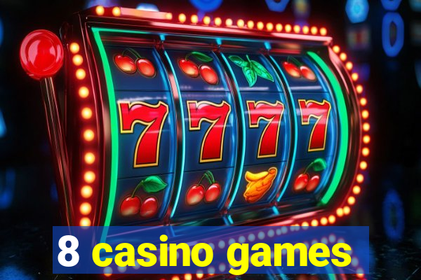 8 casino games