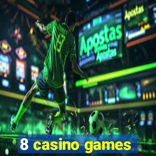 8 casino games