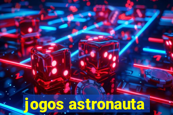 jogos astronauta