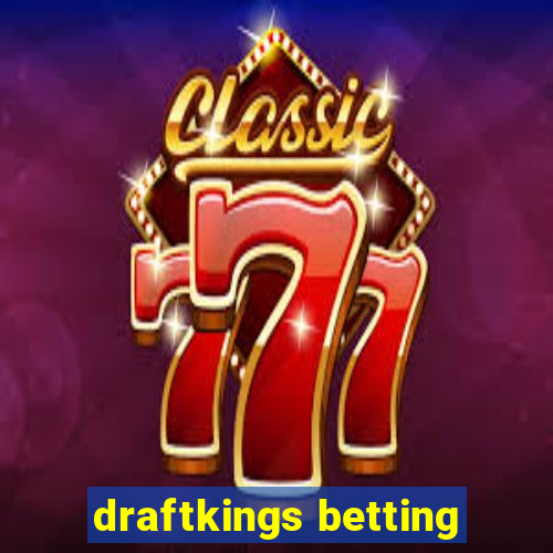 draftkings betting