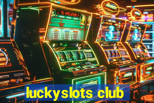 luckyslots club