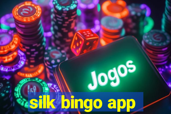 silk bingo app