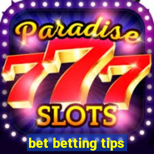 bet betting tips