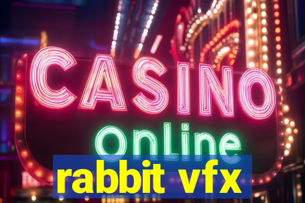 rabbit vfx