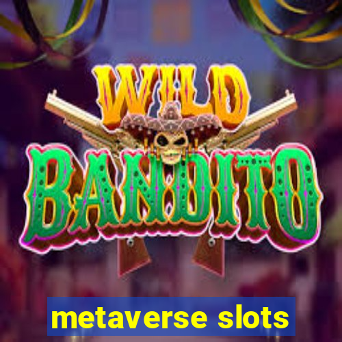 metaverse slots