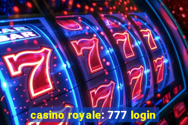 casino royale: 777 login