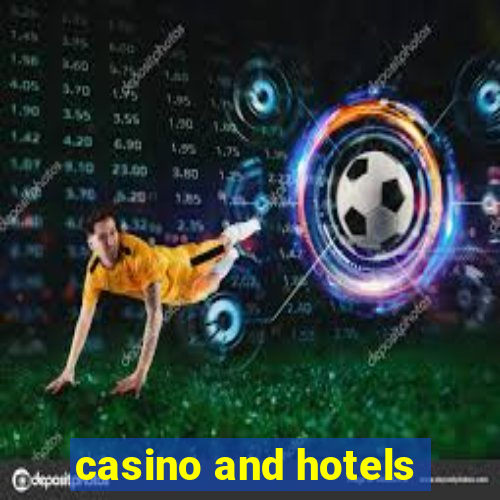 casino and hotels