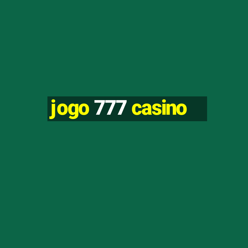 jogo 777 casino