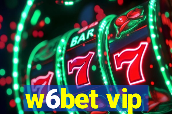 w6bet vip