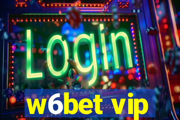 w6bet vip