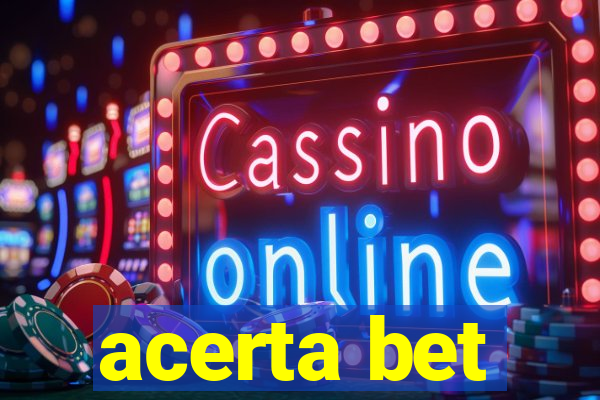 acerta bet