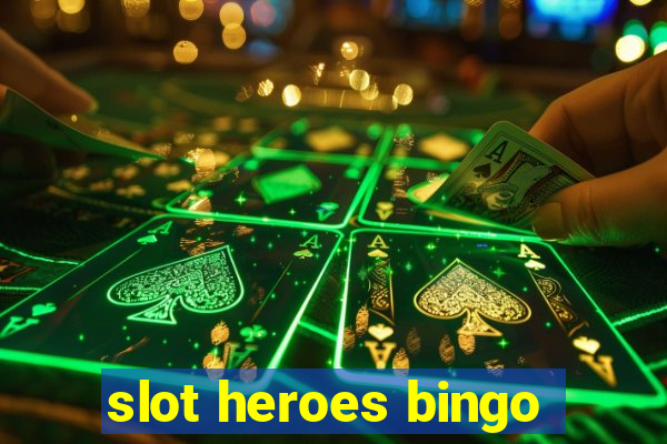 slot heroes bingo