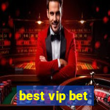 best vip bet