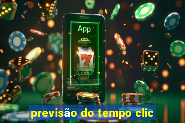 previsão do tempo clic