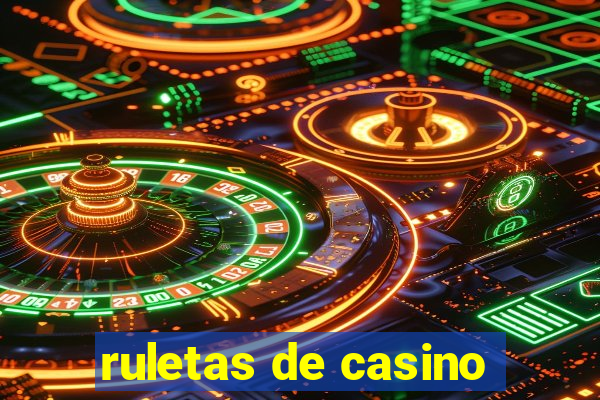 ruletas de casino