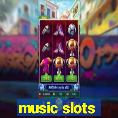 music slots