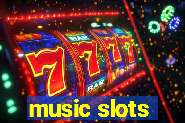 music slots