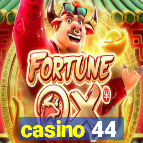 casino 44