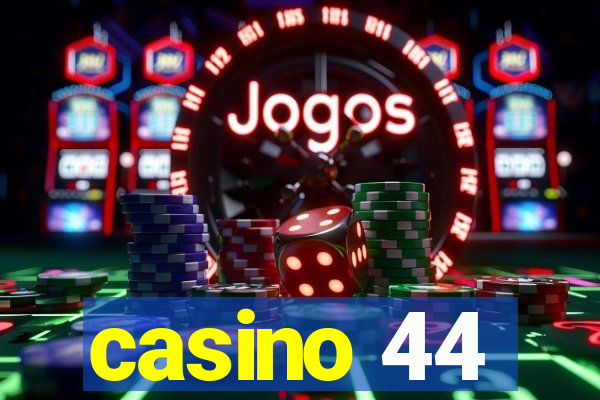 casino 44