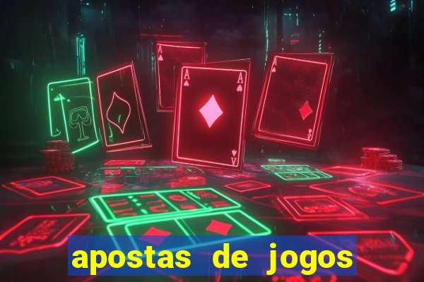 apostas de jogos de futebol