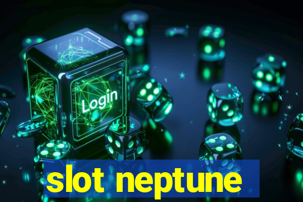 slot neptune