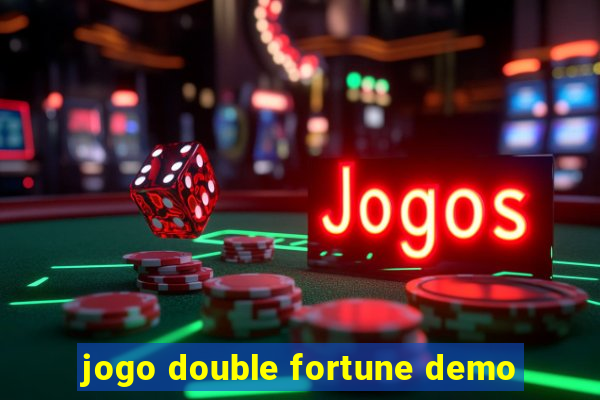 jogo double fortune demo