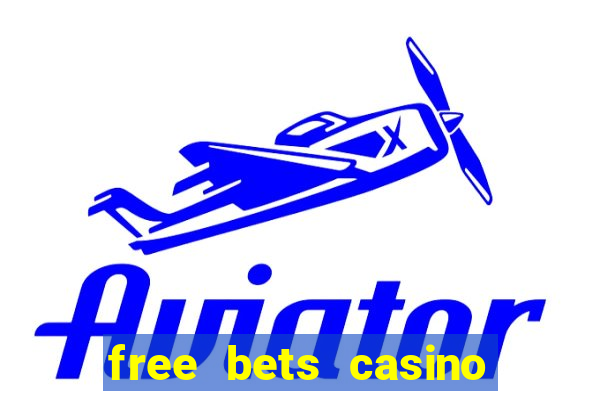 free bets casino no deposit