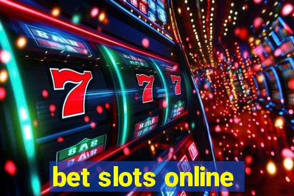 bet slots online