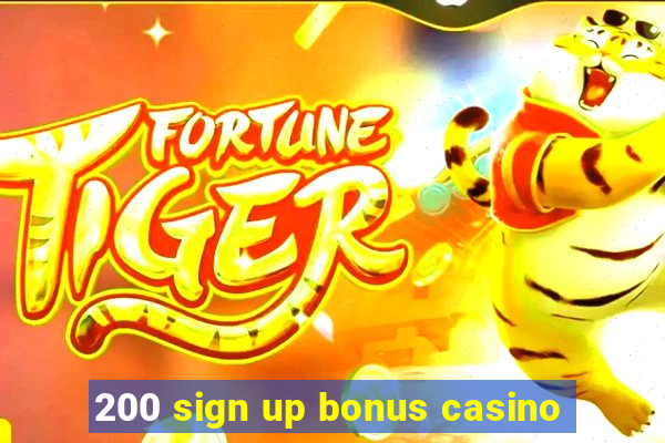 200 sign up bonus casino