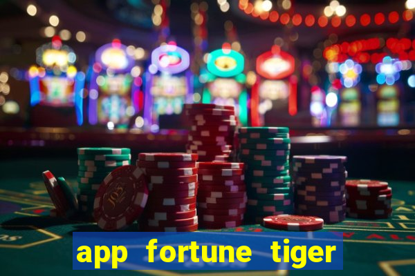 app fortune tiger slots paga mesmo