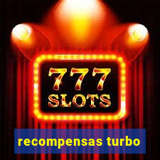 recompensas turbo