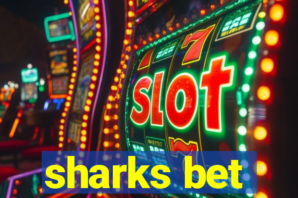 sharks bet