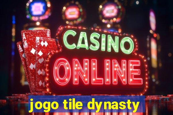 jogo tile dynasty