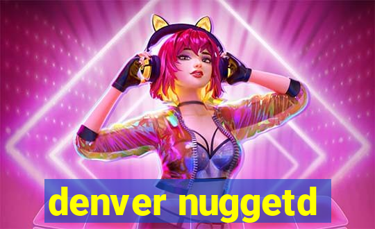 denver nuggetd