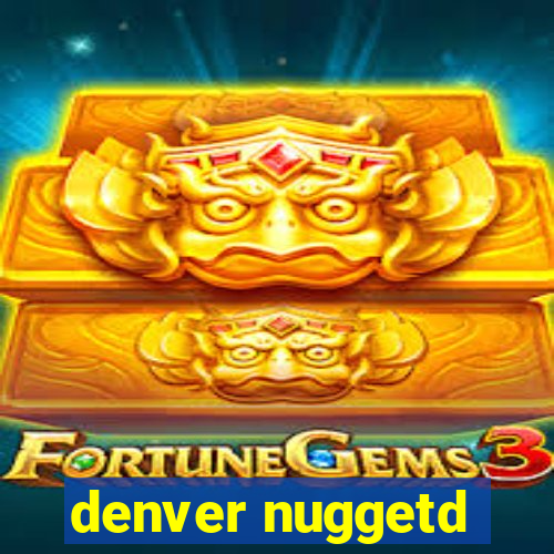 denver nuggetd