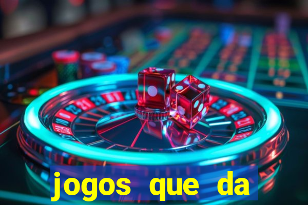 jogos que da dinheiro de verdade pix