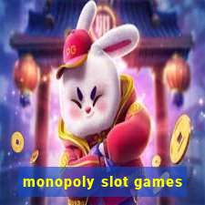 monopoly slot games