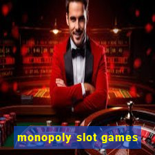 monopoly slot games