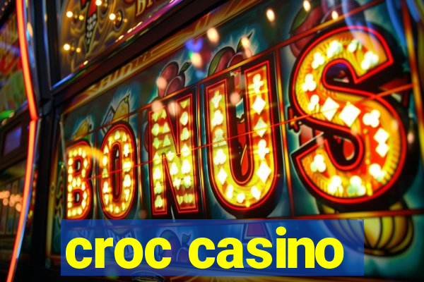 croc casino