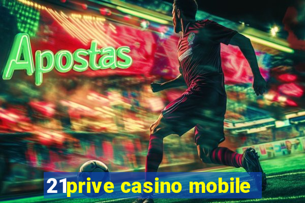 21prive casino mobile